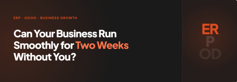 Can your business run for two weeks without you? odoo